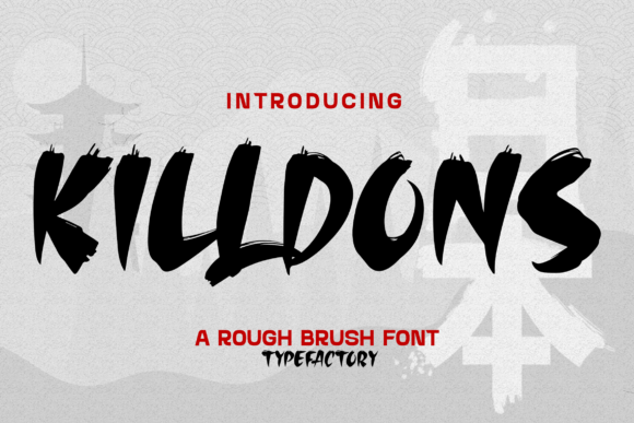 Killdons: The Rough Japanese Brush Font for Confident Branding